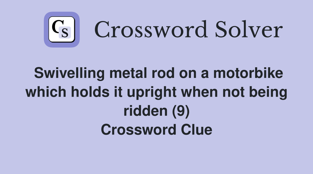 Swivelling metal rod on a motorbike which holds it upright when not